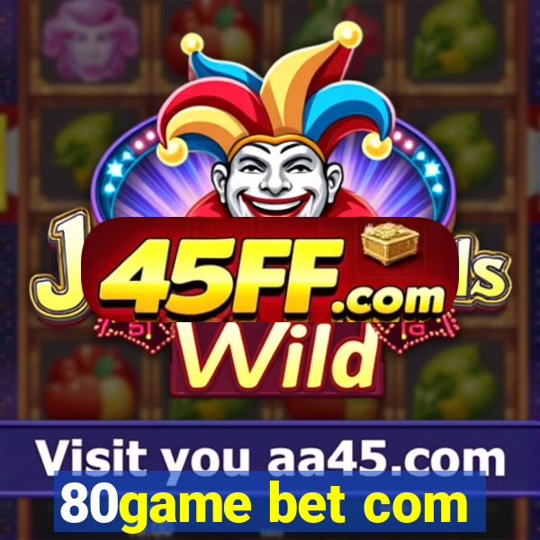 80game bet com